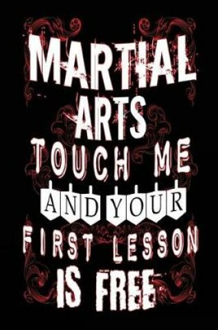 Cover of Martial Arts Touch Me And Your First Lesson Is Free