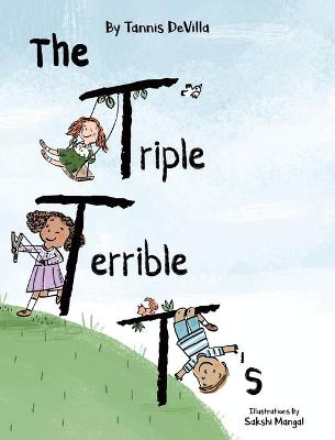 Cover of The Triple Terrible T's