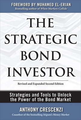 Book cover for The Strategic Bond Investor: Strategies and Tools to Unlock the Power of the Bond Market