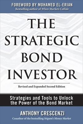 Book cover for The Strategic Bond Investor: Strategies and Tools to Unlock the Power of the Bond Market
