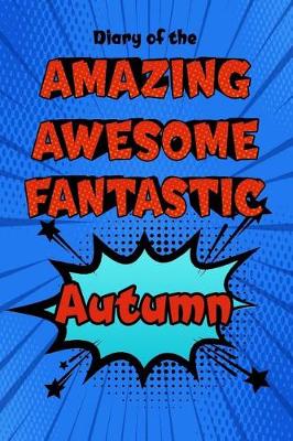 Book cover for Diary of the Amazing Awesome Fantastic Autumn