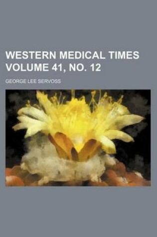 Cover of Western Medical Times Volume 41, No. 12
