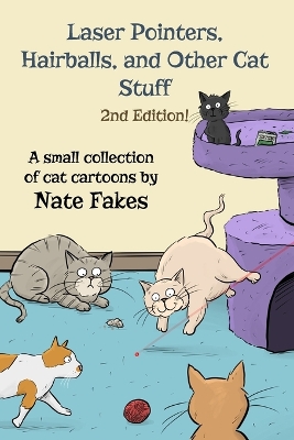 Book cover for Laser Pointers, Hairballs, and Other Cat Stuff - 2nd Edition