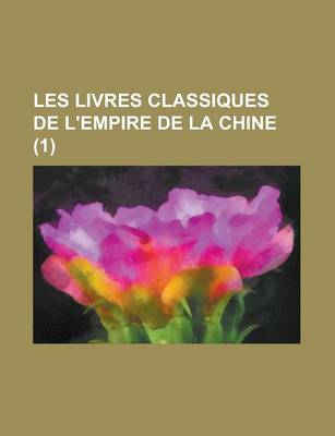 Book cover for Les Livres Classiques de L'Empire de La Chine (1)