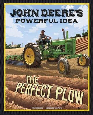 Book cover for Story Behind the Name John Deeres Powerful Idea the Perfect Plow