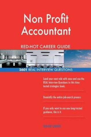 Cover of Non Profit Accountant Red-Hot Career Guide; 2601 Real Interview Questions