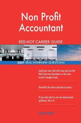 Book cover for Non Profit Accountant Red-Hot Career Guide; 2601 Real Interview Questions