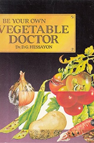 Cover of Be Your Own Vegetable Doctor