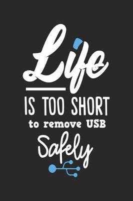 Book cover for Life Is Too Short to Remove USB Safely