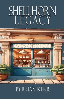 Book cover for Shellhorn Legacy, Daivid's Coffee House