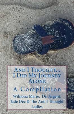 Cover of And I Thought. . . I Did My Journey Alone