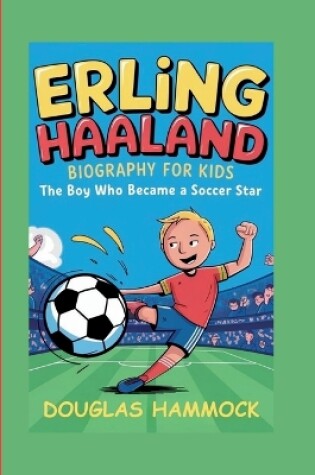 Cover of Erling Haaland Biography for Kids