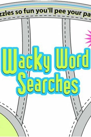 Cover of Wacky Word Searches