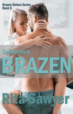 Book cover for Deliberately Brazen