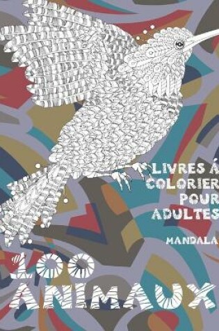 Cover of Livres a colorier pour adultes - Mandala - 100 animaux