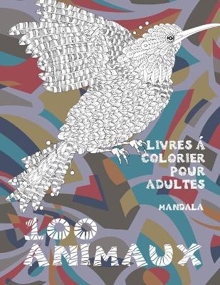 Book cover for Livres a colorier pour adultes - Mandala - 100 animaux