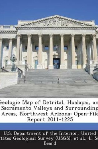 Cover of Geologic Map of Detrital, Hualapai, and Sacramento Valleys and Surrounding Areas, Northwest Arizona