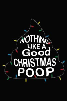 Book cover for Nothing Like A Good Christmas Poop