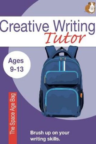 Cover of The Space Age Bag (Creative Writing Tutor)