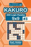 Book cover for Sudoku Kakuro - 200 Logic Puzzles 9x9 (Volume 3)