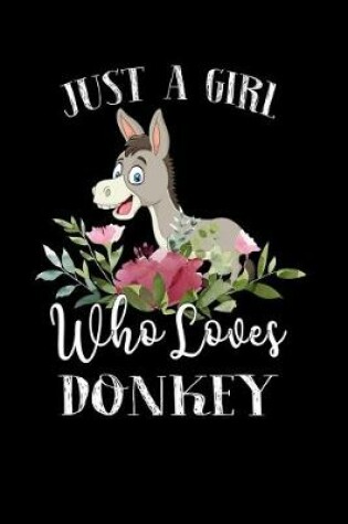 Cover of Just a Girl Who Loves Donkey