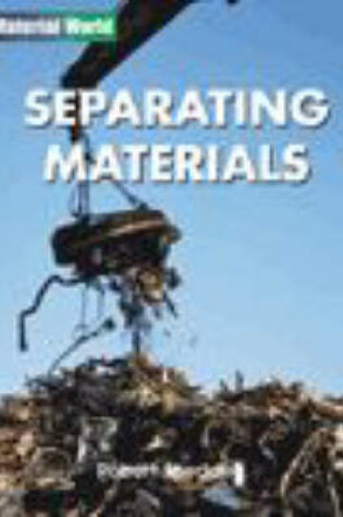 Cover of Material World: Separating Materials