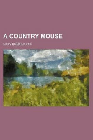 Cover of A Country Mouse