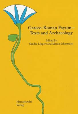 Cover of Graeco-Roman Fayum - Texts and Archaeology