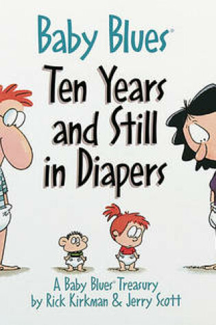 Cover of Ten Years and Still in Diapers