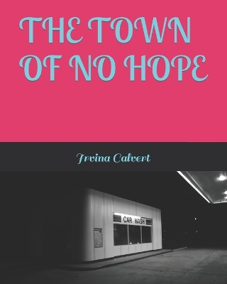 Book cover for The Town of No Hope