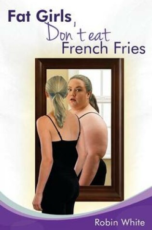 Cover of fat girls don't eat french fries