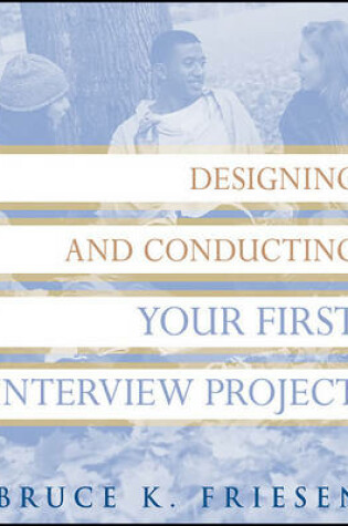 Cover of Designing and Conducting Your First Interview Project