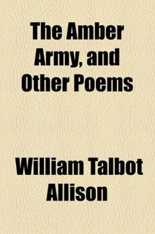 Cover of The Amber Army, and Other Poems