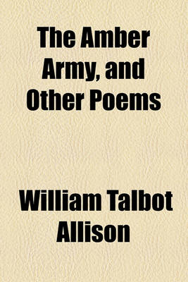 Book cover for The Amber Army, and Other Poems