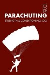 Book cover for Parachuting Strength and Conditioning Log