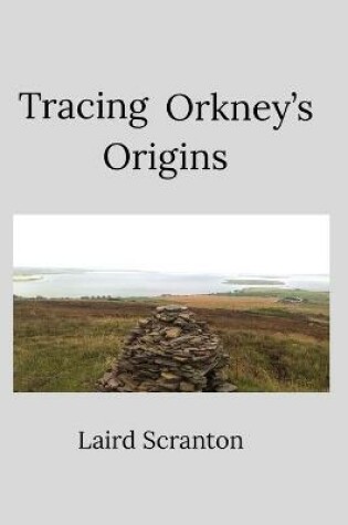 Cover of Tracing Orkney's Origins