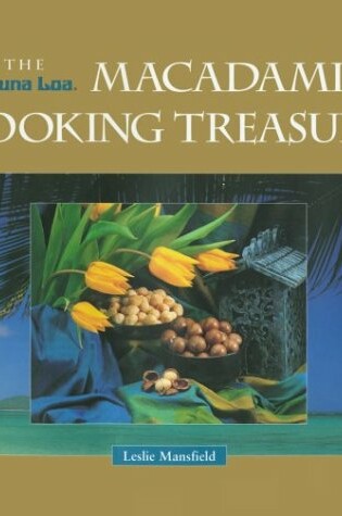 Cover of The Mauna Loa Macademia Cooking Treasury
