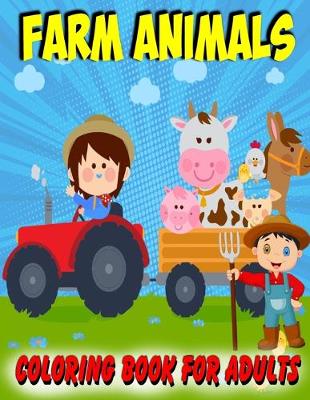 Book cover for Farm Animals Coloring Book For Adults