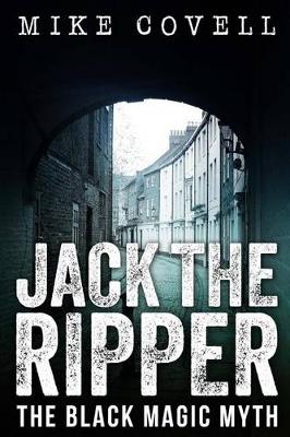 Cover of Jack the Ripper - The Black Magic Myth