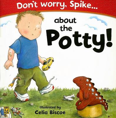 Cover of Don't Worry, Spike...about the Potty!