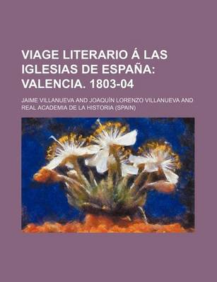 Book cover for Viage Literario a Las Iglesias de Espana (1-2); Valencia. 1803-04