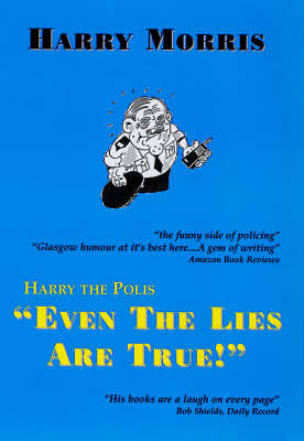 Cover of Harry the Polis "Even the Lies are True"