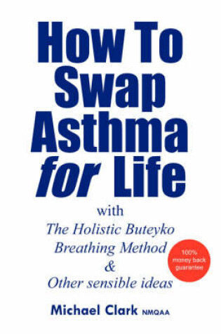 Cover of How To Swap Asthma for Life