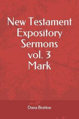 Cover of New Testament Expository Sermons Vol. 3 Mark