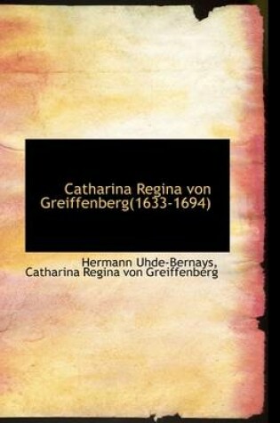 Cover of Catharina Regina Von Greiffenberg, 1633-1694