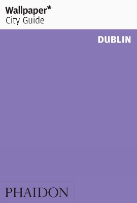 Book cover for Wallpaper* City Guide Dublin 2012