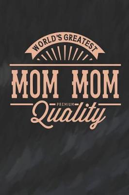 Book cover for World's Greatest Mom Mom Premium Quality