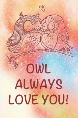 Cover of Owl Always Love You