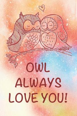 Book cover for Owl Always Love You