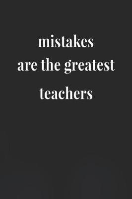 Book cover for Mistakes Are The Greatest Teachers